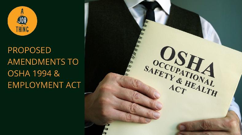 OCCUPATIONAL SAFETY AND HEALTH ACT 1994 &  OCCUPATIONAL SAFETY AND HEALTH ACT (AMENDMENT) 2022